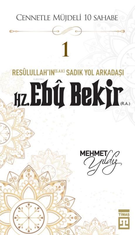 Hz. Ebu Bekir (R.A.) - Mehmet Yıldız | Yeni ve İkinci El Ucuz Kitabın 