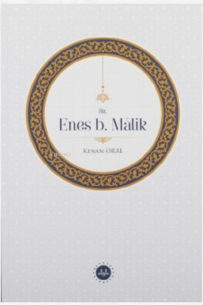 Hz. Enes b. Malik - Kenan Oral | Yeni ve İkinci El Ucuz Kitabın Adresi