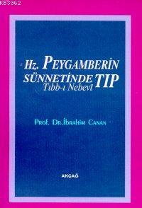 Hz. Peygamber'in Sünnetinde Tıp (Tıbb-ı Nebevi) (1. Hamur) - İbrahim C