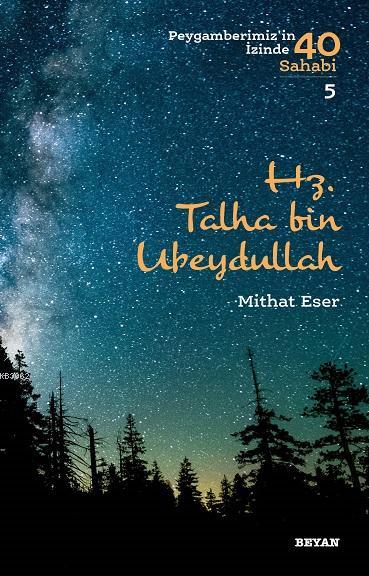 Hz. Talha bin Ubeydullah - Mithat Eser | Yeni ve İkinci El Ucuz Kitabı