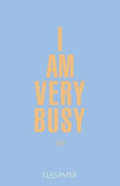 I am Very Busy 365 - | Yeni ve İkinci El Ucuz Kitabın Adresi