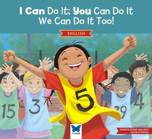 I Can Do It: You Can Do It, We Can Do It Too! English - Jennifer Moore