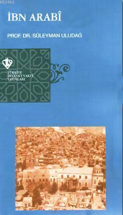 İbn Arabi - Süleyman Uludağ | Yeni ve İkinci El Ucuz Kitabın Adresi