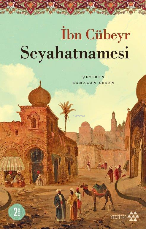 İbn Cübeyr Seyahatnamesi - İbn Cübeyr | Yeni ve İkinci El Ucuz Kitabın