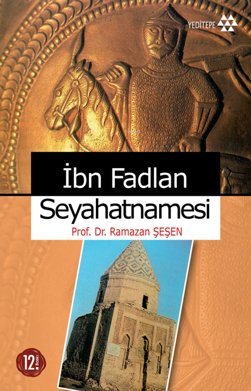 İbn Fadlan Seyahatnamesi - Ramazan Şeşen | Yeni ve İkinci El Ucuz Kita