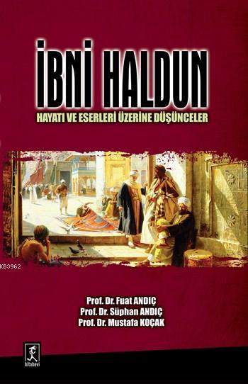 İbni Haldun - Fuat Andıç | Yeni ve İkinci El Ucuz Kitabın Adresi