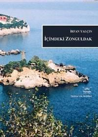 İçimdeki Zonguldak - İrfan Yalçın | Yeni ve İkinci El Ucuz Kitabın Adr