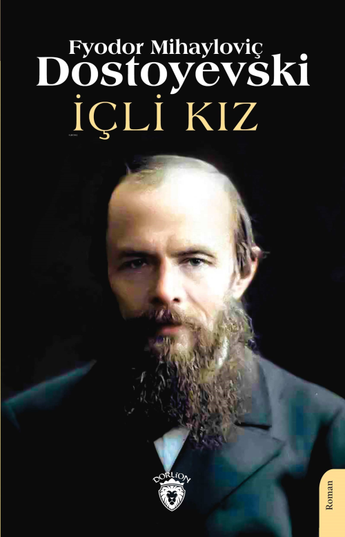 İçli Kız - Fyodor Mihayloviç Dostoyevski | Yeni ve İkinci El Ucuz Kita