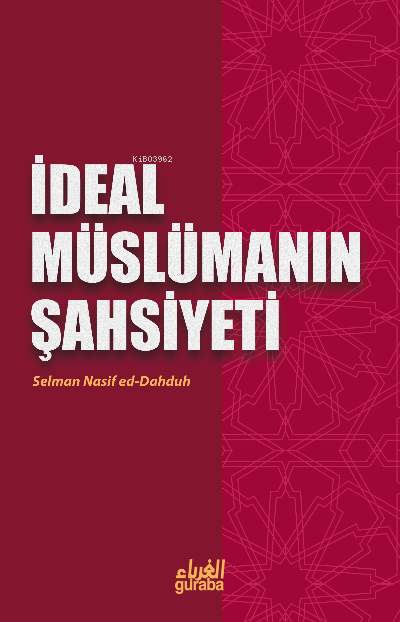 İdeal Müslümanın Şahsiyeti - Selman Nasif ed-Dahduh | Yeni ve İkinci E