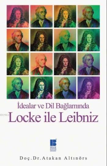 İdealar Ve Dil Bağlamında Locke İle Leibniz - Atakan Altınörs | Yeni v