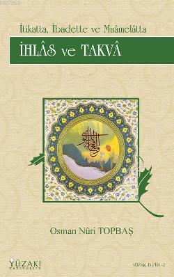 İhlas ve Takva - Osman Nuri Topbaş | Yeni ve İkinci El Ucuz Kitabın Ad