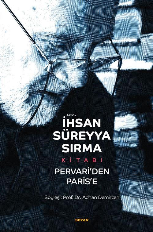 İhsan Süreyya Sırma Kitabı Pervari'den Paris'e - Adnan Demircan | Yeni