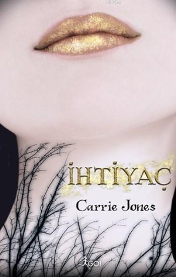 İhtiyaç - Carrie Jones- | Yeni ve İkinci El Ucuz Kitabın Adresi
