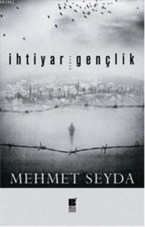 İhtiyar Gençlik - Mehmet Seyda | Yeni ve İkinci El Ucuz Kitabın Adresi