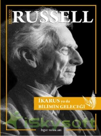 İkarus Ya Da Bilimin Geleceği - Bertrand Russell | Yeni ve İkinci El U