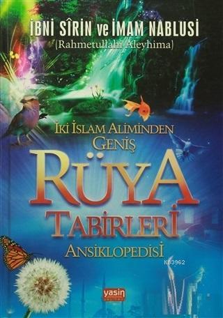 İki İslam Aliminden Geniş Rüya Tabirleri Ansiklopedisi - İmam Nablusi 
