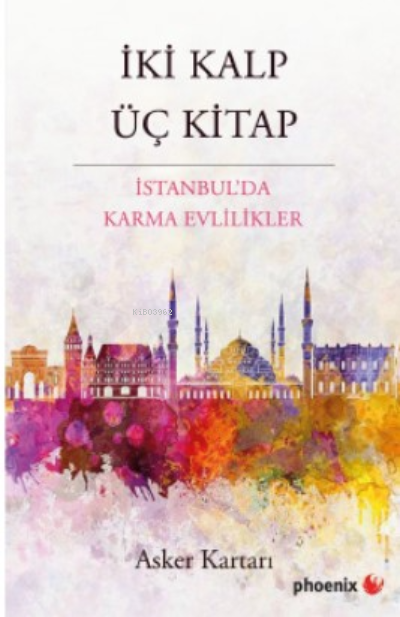 İki Kalp Üç Kitap;İstanbul’da Karma Evlilikler - Asker Kartarı | Yeni 
