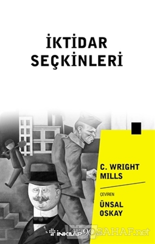 İktidar Seçkinleri - C. Wright Mills | Yeni ve İkinci El Ucuz Kitabın 