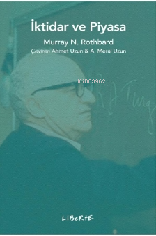 İktidar ve Piyasa - Murray N. Rothbard | Yeni ve İkinci El Ucuz Kitabı