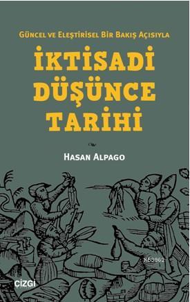 İktisadi Düşünce Tarihi - Hasan Alpago | Yeni ve İkinci El Ucuz Kitabı