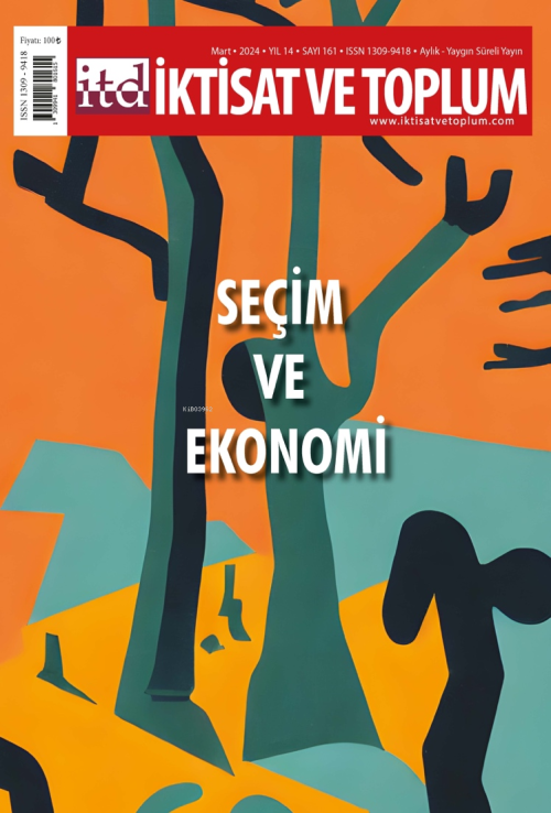 İktisat ve Toplum Dergisi 161. Sayı Seçim ve Ekonomi - Kolektif | Yeni