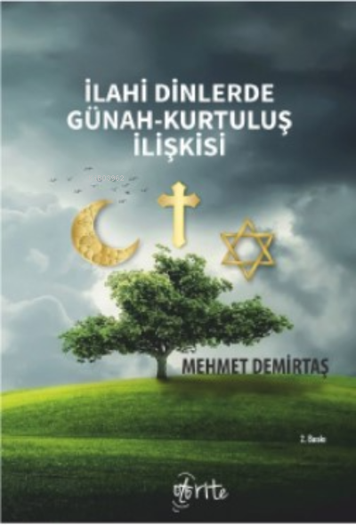 İlahi Dinlerde Günah-Kurtuluş İlişkisi - Mehmet Demirtaş | Yeni ve İki