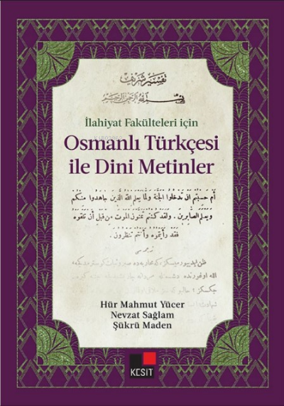 İlahiyat Fakülteleri için Osmanlı Türkçesi İle Dini Metinler - Hür Mah