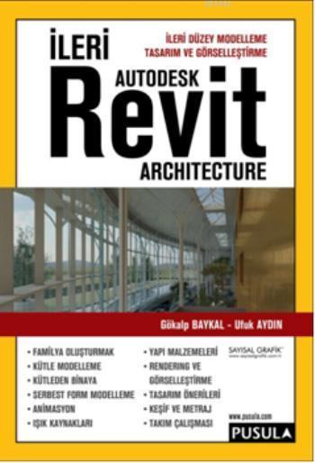 İleri Autodesk Revit Architecture - Gökalp Baykal- | Yeni ve İkinci El