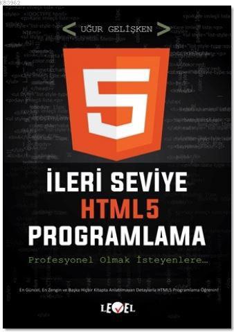 İleri Seviye HTML5 Programlama (DVD Hediyeli) - Uğur Gelişken | Yeni v