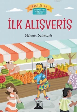 İlk Alışveriş - Mehmet Dağıstanlı | Yeni ve İkinci El Ucuz Kitabın Adr