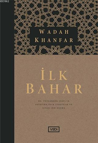 İlk Bahar - Wadah Khanfar | Yeni ve İkinci El Ucuz Kitabın Adresi