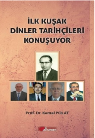 İlk Kuşak Dinler Tarihçileri Konuşuyor - Kemal Polat | Yeni ve İkinci 