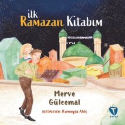 İlk Ramazan Kitabım - Merve Gülcemal | Yeni ve İkinci El Ucuz Kitabın 
