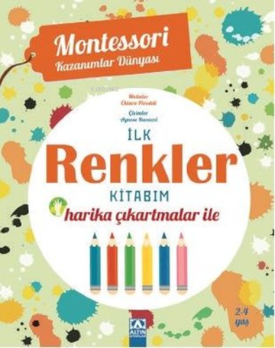 İlk Renkler Kitabım - Harika Çıkartmalar ile - Montessori Kazanımlar D