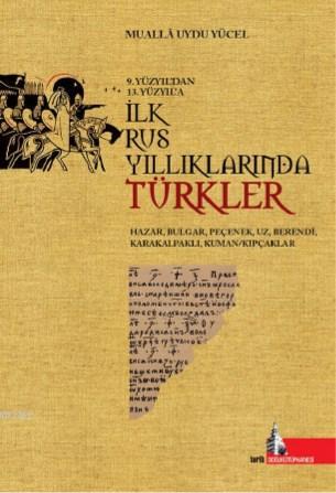 İlk Rus Yıllıklarında Türkler - Mualla Uydu Yücel | Yeni ve İkinci El 