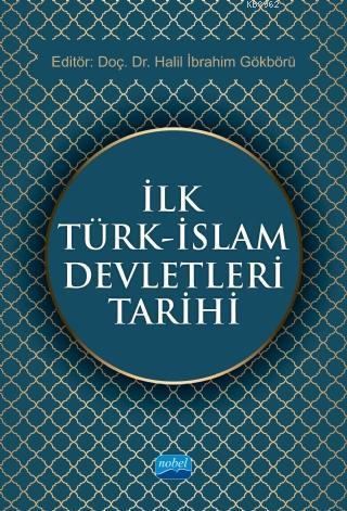 İlk Türk - İslam Devletleri Tarihi - Kolektif | Yeni ve İkinci El Ucuz