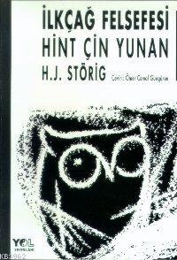 İlkçağ Felsefesi Hint Çin Yunan - Hans Joachim Störig | Yeni ve İkinci