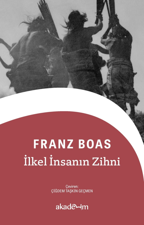 İlkel İnsanın Zihni - Franz Boas | Yeni ve İkinci El Ucuz Kitabın Adre
