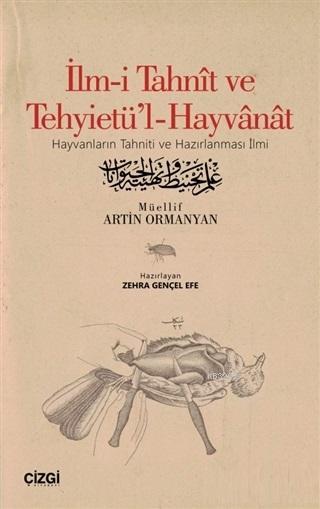 İlm-i Tahnit ve Tehyietü'l-Hayvanat (Osmanlıca Aslı İle) - Artin Orman
