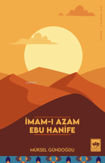 İmam-ı Azam Ebu Hanife - Mürsel Gündoğdu | Yeni ve İkinci El Ucuz Kita