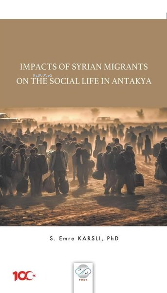 Impacts Of Syrian Migrants on the Social Life in Antakya - S. Emre Kar