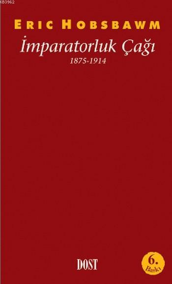 İmparatorluk Çağı 1875-1914 - Eric J. Hobsbawm | Yeni ve İkinci El Ucu