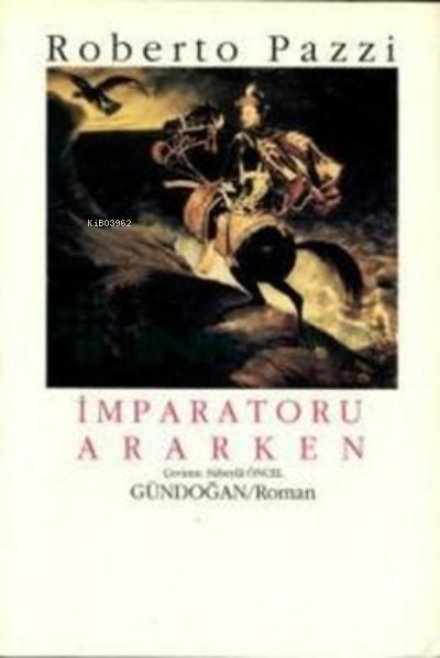İmparatoru Ararken - Roberto Pazzi | Yeni ve İkinci El Ucuz Kitabın Ad