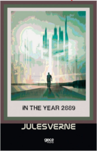 In The Year 2889 - Jules Verne | Yeni ve İkinci El Ucuz Kitabın Adresi