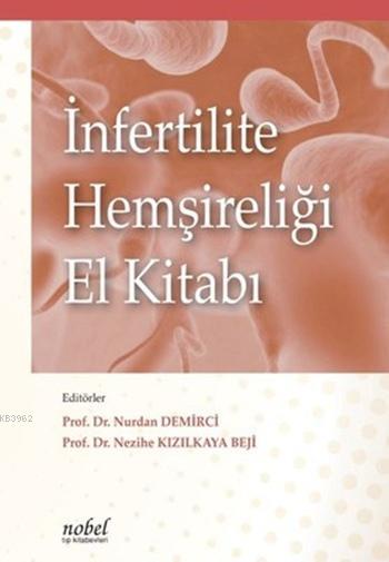 İnfertilite Hemşireliği El Kitabı - Kolektif | Yeni ve İkinci El Ucuz 