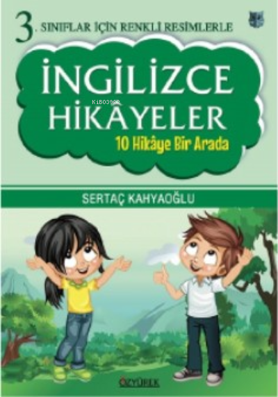 İngilizce Hikayeler ;(10 Hikaye Bir Arada) - Sertaç Kahyaoğlu | Yeni v