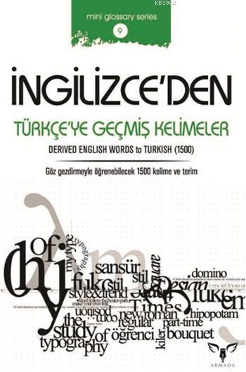İngilizce'den Türkçe'ye Geçmiş Kelimeler - Kolektif | Yeni ve İkinci E