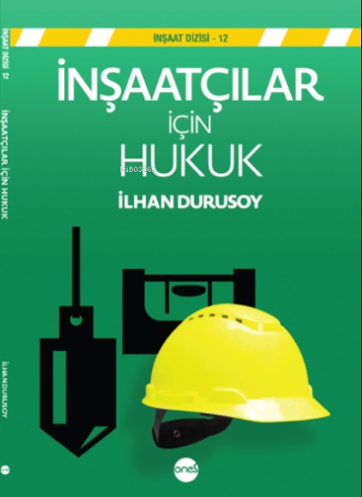 İnşaatçılar için Hukuk - İlhan Durusoy | Yeni ve İkinci El Ucuz Kitabı