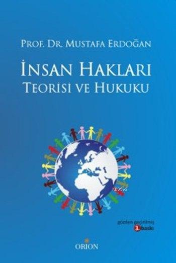 İnsan Hakları Teorisi ve Hukuku - Mustafa Erdoğan- | Yeni ve İkinci El