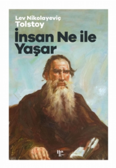 İnsan Ne Ile Yaşar - Lev Nikolayeviç Tolstoy | Yeni ve İkinci El Ucuz